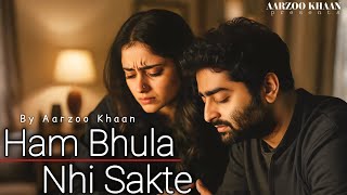 Download lagu Hum Bhula Nahi Sakte – Aarzoo Khaan | Emotional Hindi Sad Song | New Song 2026 | Arijit Singh Vibe mp3
