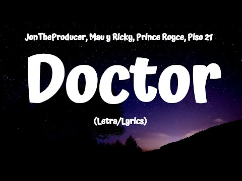 JonTheProducer, Mau y Ricky, Prince Royce, Piso 21 - Doctor (Letra/Lyrics)