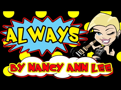 ' ALWAYS '  - BY NANCY ANN LEE