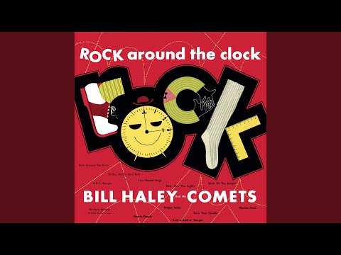 Bill Haley His Comets We're Gonna Rock Around The Clock song