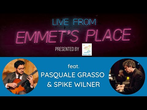 Live From Emmet's Place Vol. 58 - Pasquale Grasso & Spike Wilner