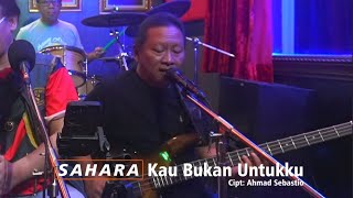 Download lagu SAHARA - Kau Uukan Untukku mp3