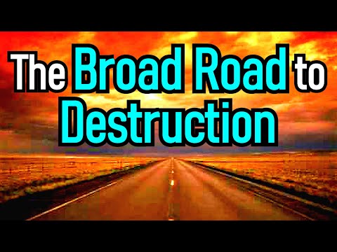 A. W.  Pink - Giddily Gliding along the Broad Road that Leads to Destruction (Christian devotional)