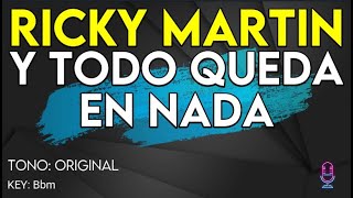 Ricky Martin - Y Todo Queda En Nada - Karaoke Instrumental