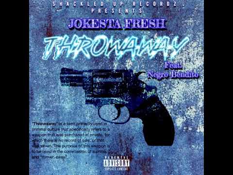 Jokesta Fresh x Negro Bendito - Throwaway (Official Audio) Prod. By Meny Hitz