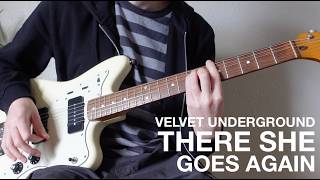 The Velvet Underground  - There She Goes Again (Tutorial with tabs)