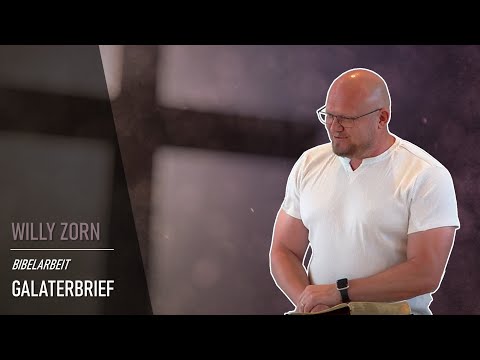 #022 Gal 2,11-21: Die Wahrheit des Evangeliums: Teil 4 (Willy Zorn)