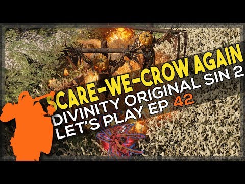 Scare-we-crow again | Divinity: Original Sin 2 - Let's Play ep 42 [Co Op] [Tactician] [Campaign]