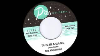 THIS IS A GAME   NICK WATERHOUSE