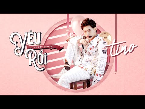 TINO - YÊU RỒI (OST Gạo Nếp Gạo Tẻ) | [Officical MV]