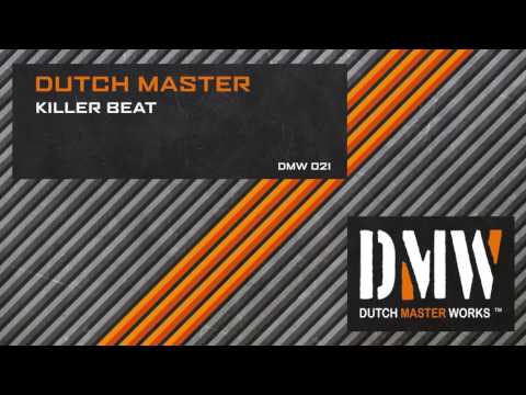 Dutch Master - Killer Beat [OFFICIAL]