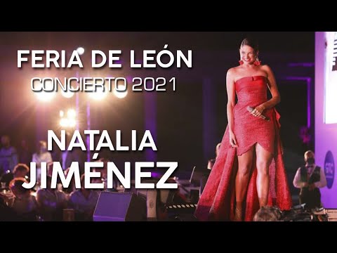 Natalia Jiménez | CONCIERTO inauguración de instalaciones FERIA DE LEON 2021