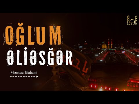 Oğlum Əliəsğər - Morteza Biabani |2025|