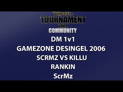 UT2004 DM 1v1 - Gamezone 2006 - ScrMz vs kiLLu - Rankin - ScrMz