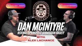 Revenge On The Past: (La)Chance Encounters with Dan McIntyre, Revenge/Springfield Submission Society