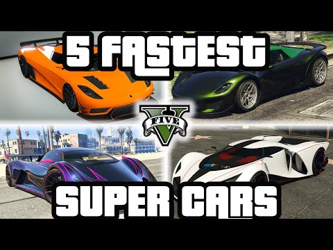 Top 5 Fastest Super Cars in GTA 5 Online - What is the Fastest Car in GTA 5 Online?!?