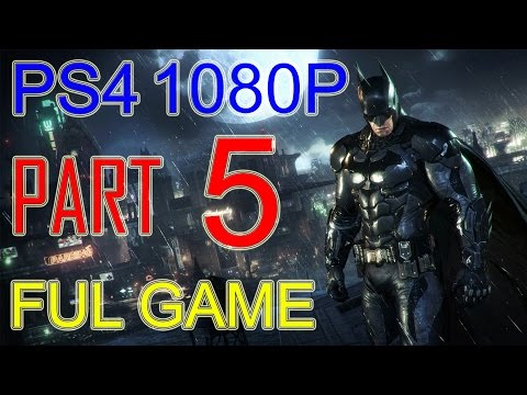 Batman Arkham Knight Walkthrough Part 5 - Batman Arkham Knight Gameplay No Commentary