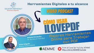 Mejores Herramientas Online para Trabajar con PDF: Cómo Usar iLovePDF en 2025