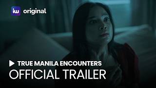 True Manila Encounters | Official Trailer | October 29 on iWant!