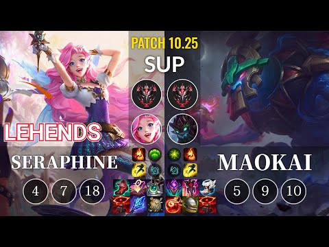 HLE Lehends Seraphine vs Maokai Sup - KR Patch 10.25