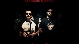 Karkadan feat Shanti - Karkashà 