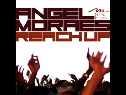 Angel Moraes - Reach Up (Original Mix)