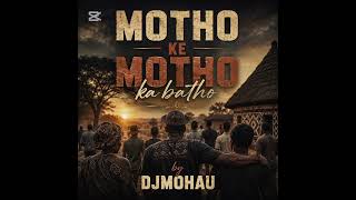 Download lagu MOTHO KE MOTHO KA BATHO BY DJ MOHAU GUNMEN mp3 Download lagu MOTHO KE MOTHO KA BATHO BY DJ MOHAU GUNMEN mp3