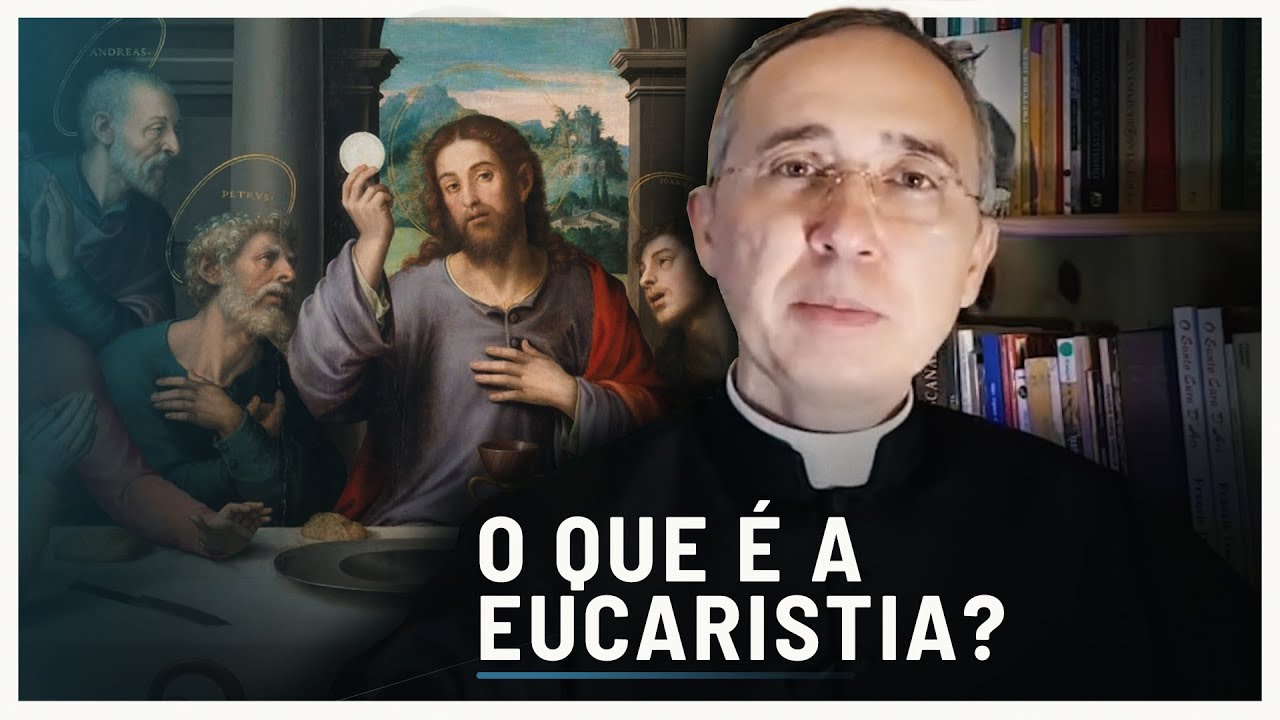 Você sabe, VERDADEIRAMENTE, o que é a Eucaristia?