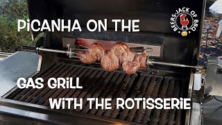 Rotisserie Picanha! Done on the Gas Grill!