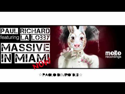 Paul Richard featuring La Lobby - Massive in Miami Now (Paolo di Miro' dUb)