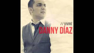 Danny Diaz - Vengo Adorarte