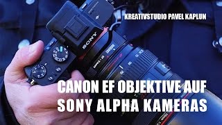 Canon EF Objektive auf Sony Alpha Kameras