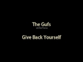 The Gufs - Give Back Yourself