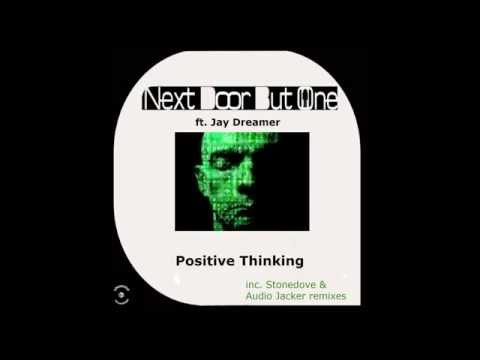 Next Door But One ft J.D 'Positive Thinking' (Audio Jacker remix