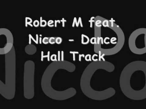 Robert M feat. Nicco - Dance Hall Track