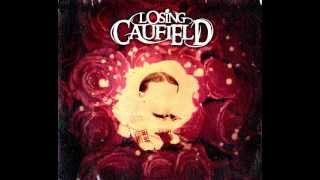 Losing Caufield - Sing A Praise & Pass The Ammunition