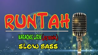 Download lagu RUNTAH - KARAOKE LIRIK DJ REMIX SLOW BASS mp3 Download lagu RUNTAH - KARAOKE LIRIK DJ REMIX SLOW BASS mp3