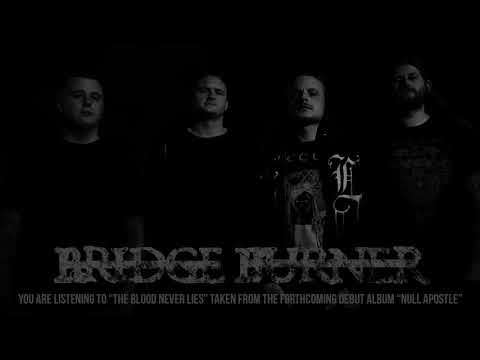 Bridge Burner - The Blood Never Lies