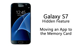 Galaxy S7 Hidden Feature | How to Move Apps to the Memory Card
