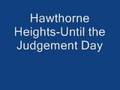 Hawthorne Heights-Until The Judgement Day