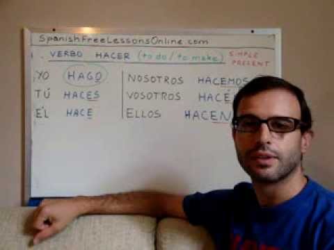 Free Spanish Lessons 41 - Spanish verb HACER (to do)