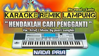 Download lagu HENDAKLAH CARI PENGGANTI - KARAOKE REMIX LAMPUNG - NADA PRIA mp3 Download lagu HENDAKLAH CARI PENGGANTI - KARAOKE REMIX LAMPUNG - NADA PRIA mp3