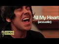 Sleeping with Sirens / All My Heart (Official ...