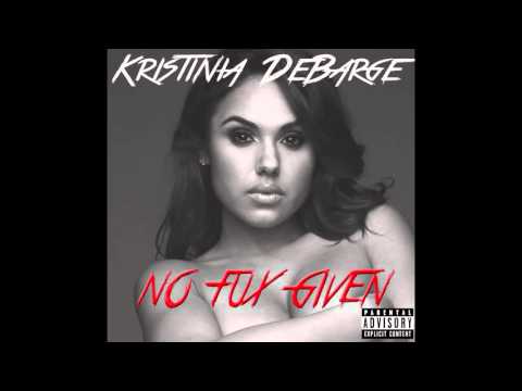 Kristinia DeBarge - No Fux Given