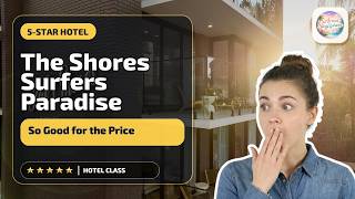 The Shores Surfers Paradise Apartments - So Good for the Price | Gold Coast, Aus