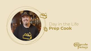 Day in the Life: Prep Cook at The Cheesecake Factory