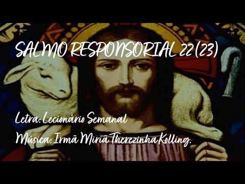 Salmo Responsorial 22 - Irmã Míria T. Kolling