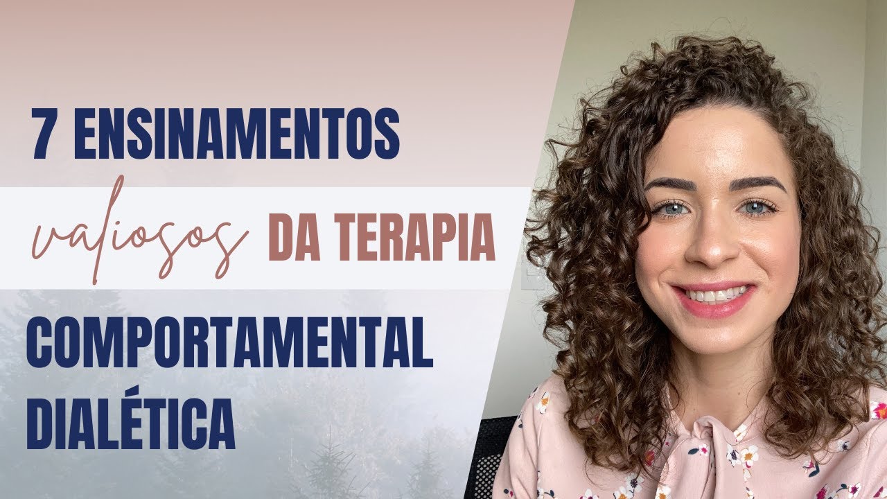 7 LIÇÕES VALIOSAS DA TERAPIA COMPORTAMENTAL DIALÉTICA | Pressupostos da DBT