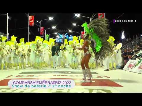 Comparsa Emperatriz 2022 - Show de batería - Segunda noche