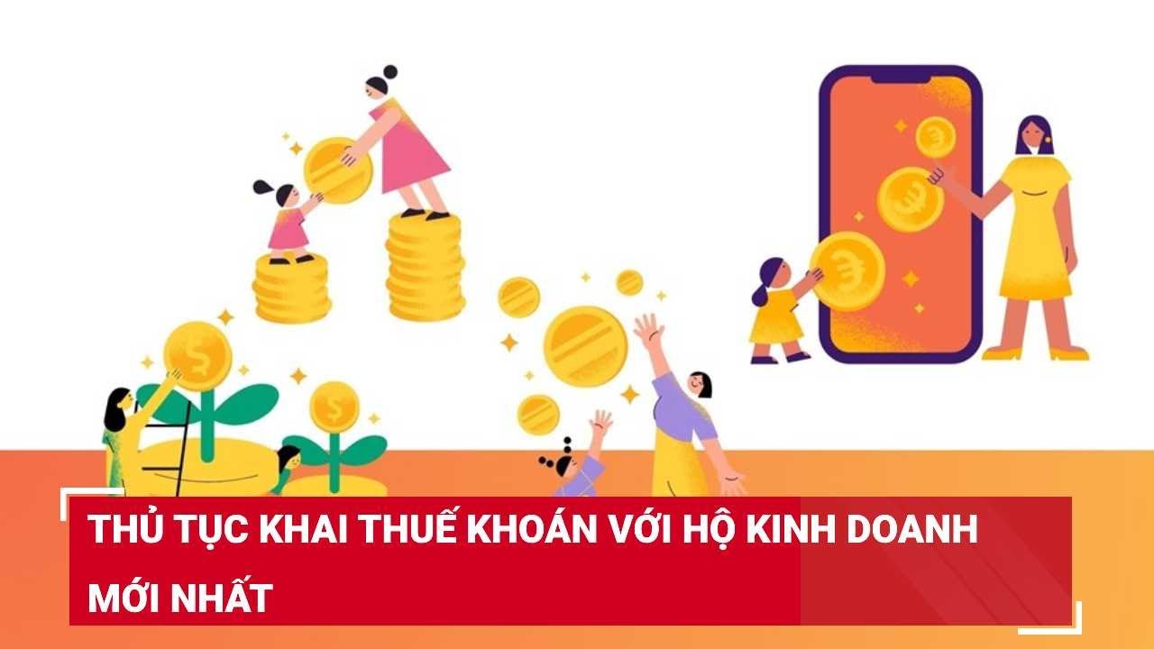 Thủ tục khai thuế khoán với hộ kinh doanh mới nhất